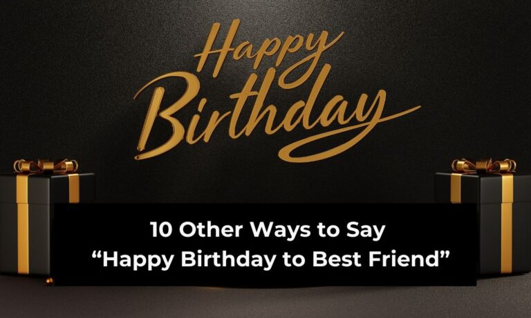 10 Other Ways to Say “Happy Birthday to Best Friend” (With Examples)