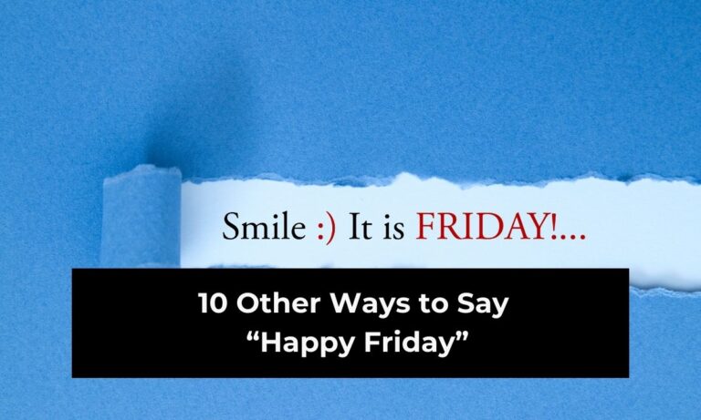 10 Other Ways to Say “Happy Friday” (With Examples)