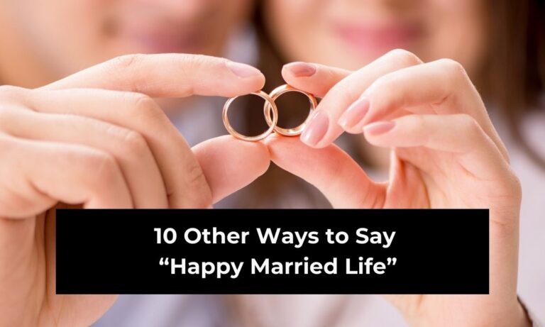10 Other Ways to Say “Happy Married Life” (With Examples)