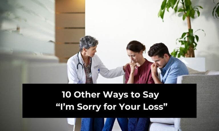 10 Other Ways to Say “I’m Sorry for Your Loss” (With Examples)