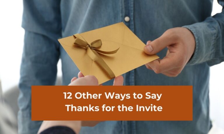 12 Other Ways to Say Thanks for the Invite (With Examples)