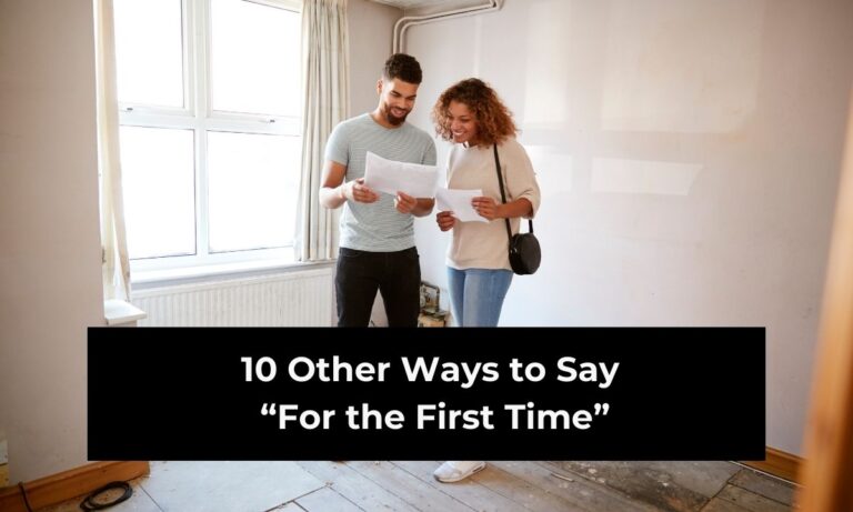 10 Other Ways to Say “For the First Time” (With Examples)