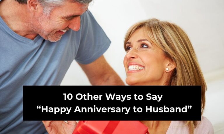 10 Other Ways to Say “Happy Anniversary to Husband” (with Examples)