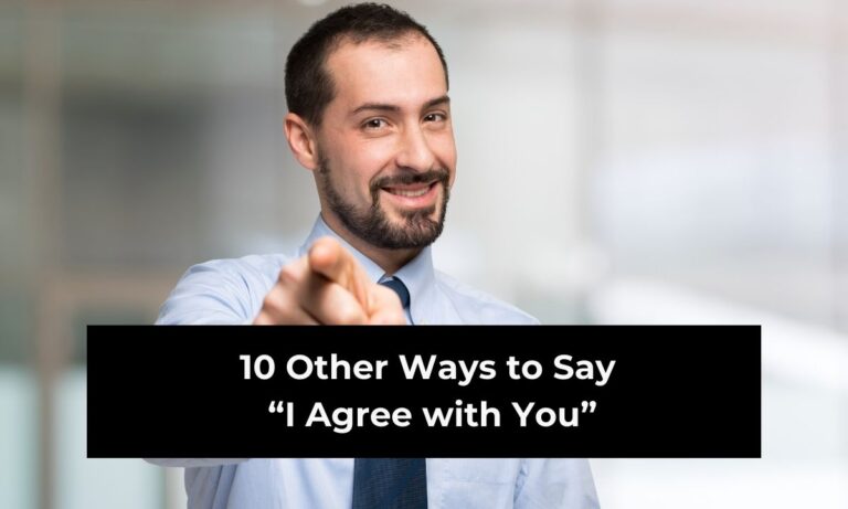 10 Other Ways to Say “I Agree with You” Formally (With Examples)