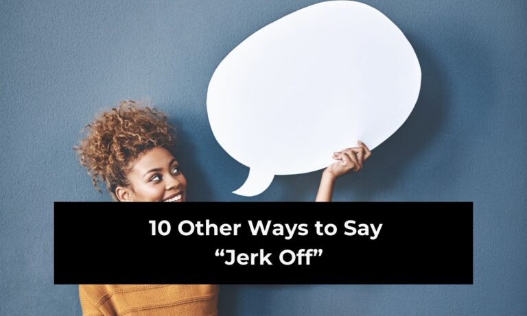 10 Other Ways to Say “Jerk Off” (With Examples)