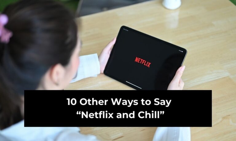 10 Other Ways to Say “Netflix and Chill” (With Examples)