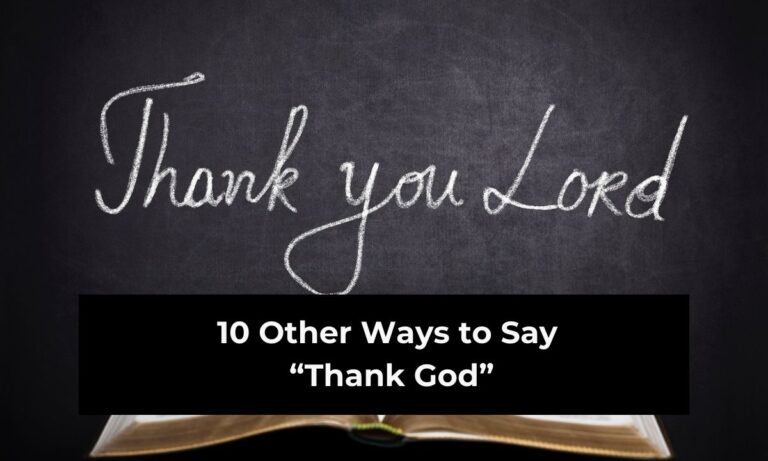 10 Other Ways to Say “Thank God” (With Examples)