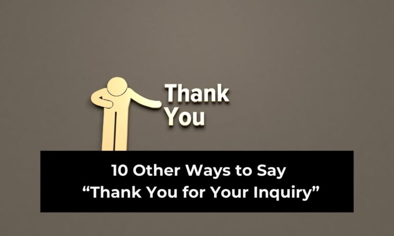 12 Other Ways to Say “Thank You for Your Inquiry”