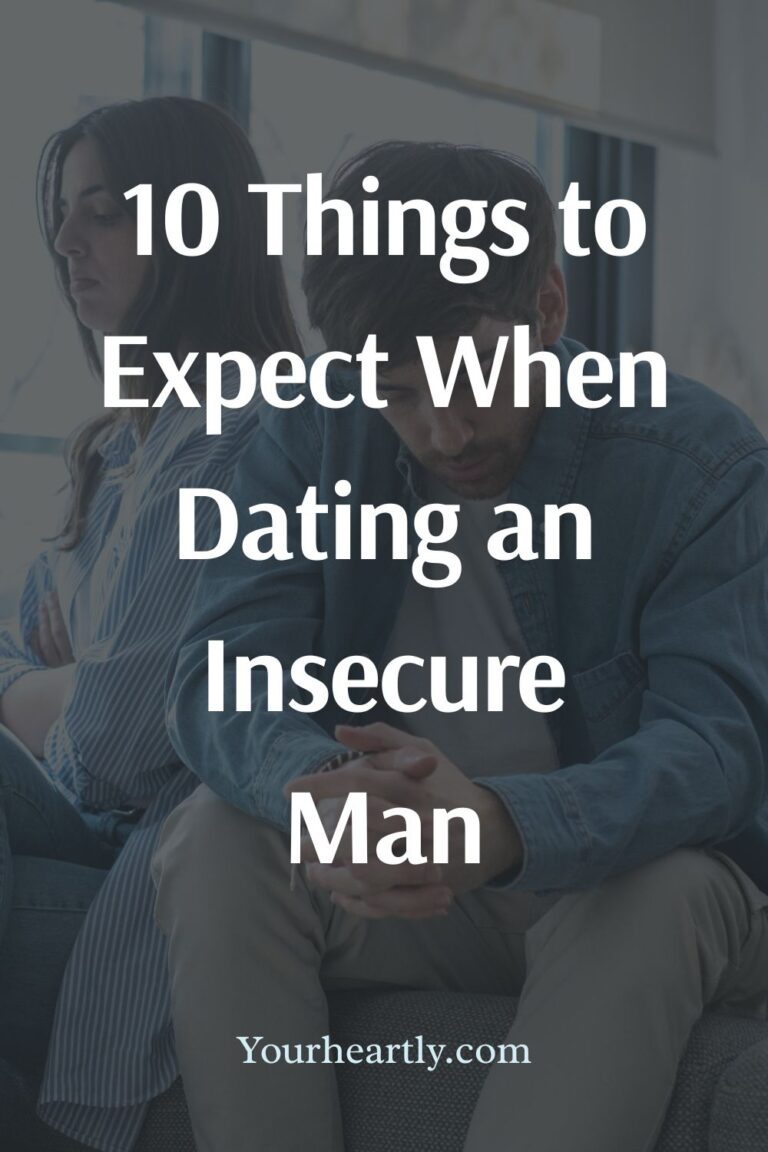10 Things to Expect When Dating an Insecure Man