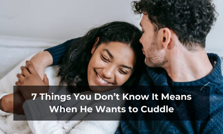 7 Things You Don’t Know It Means When He Wants to Cuddle