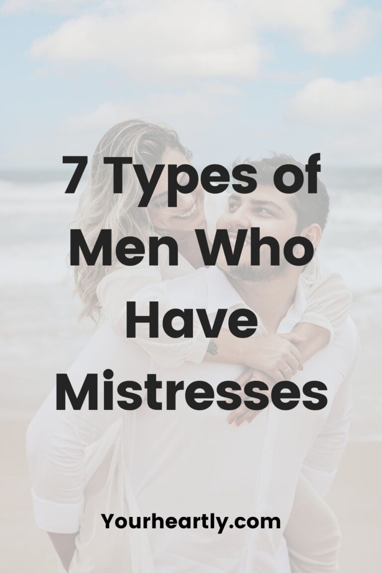 7 Types of Men Who Have Mistresses