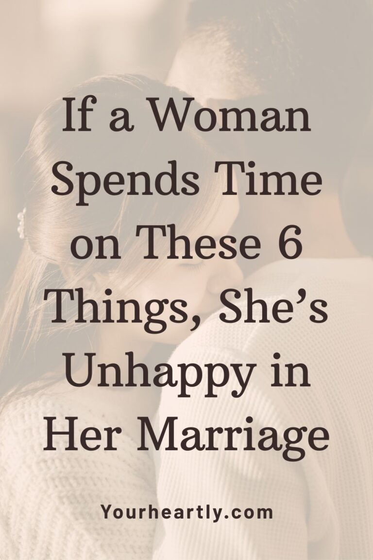 If a Woman Spends Time on These 6 Things, She’s Unhappy in Her Marriage