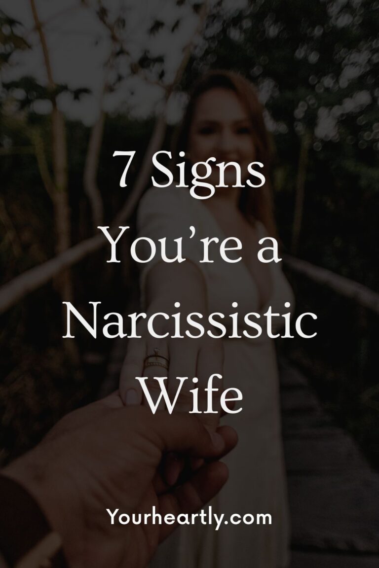 7 Signs You’re a Narcissistic Wife