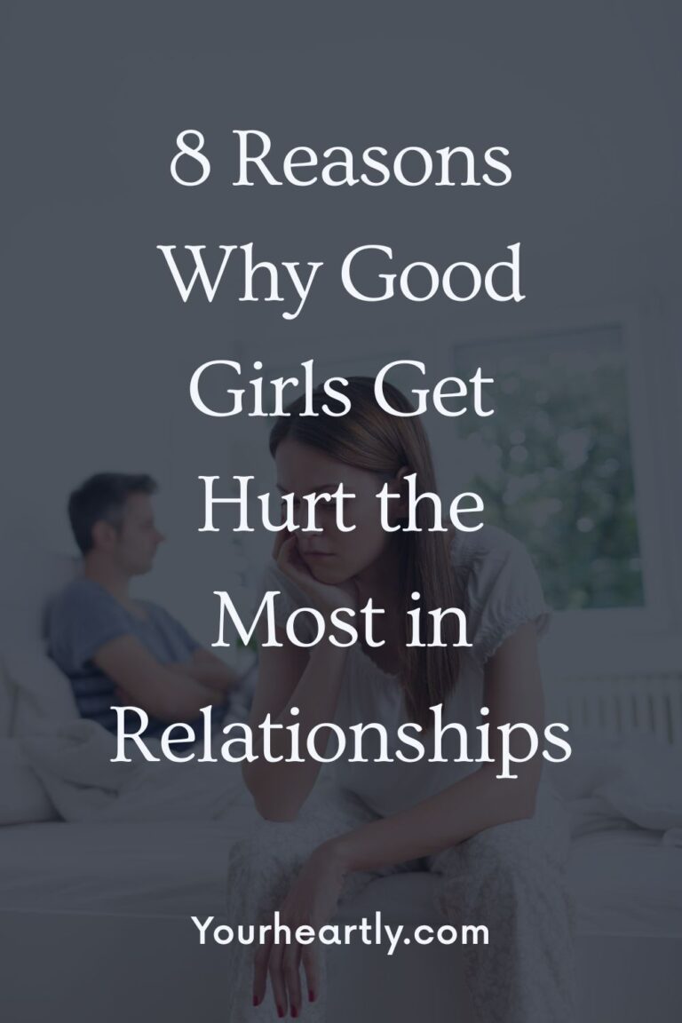8 Reasons Why Good Girls Get Hurt the Most in Relationships