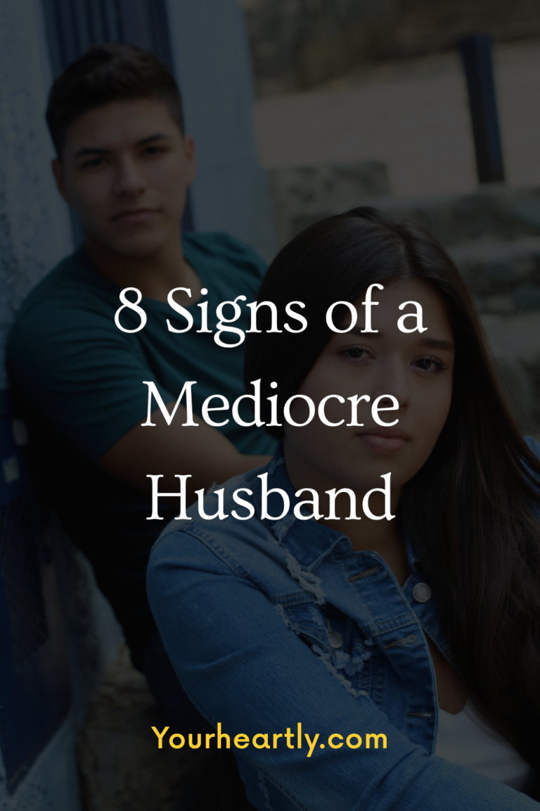 8 Signs of a Mediocre Husband (And How to Recognize Them Early)