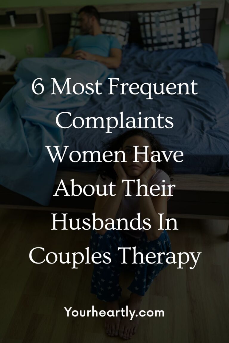 6 Most Frequent Complaints Women Have About Their Husbands In Couples Therapy